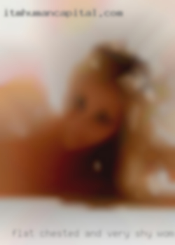 Flat chested and very shy women at first near West Liberty KY.