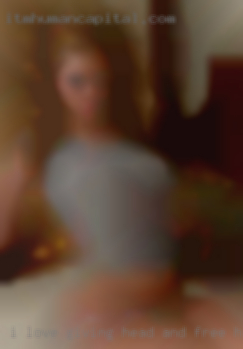 I love giving head and free hookups recieving it.