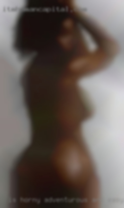 Is horny adventurous and easy on the eyes from Lewiston?