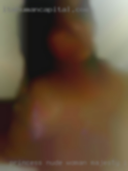Princess nude woman Majesty is my mistress near Melbourne Florida.