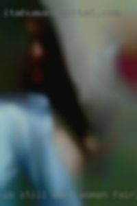 I'm still want women fairly young here people.